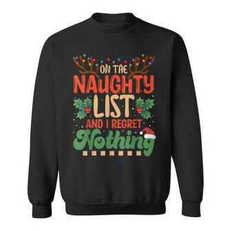 On The Naughty List And I Regret Nothing Christmas Matching Sweatshirt - Seseable