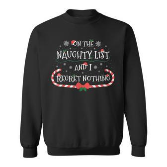 On The Naughty List And I Regret Nothing Dirty Santa Sweatshirt - Monsterry AU