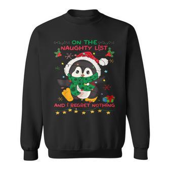 On The Naughty List And I Regret Nothing Peguin Christmas Sweatshirt | Mazezy