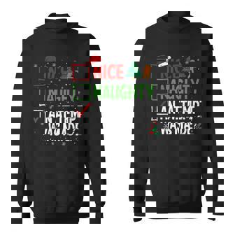 Naughty Or Nice An Attempt Was Made Christmas Sweatshirt - Seseable