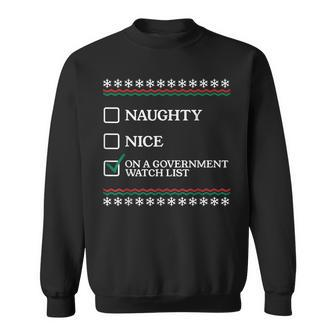 Naughty Nice On A Government Watch List Sweatshirt - Monsterry