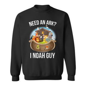 Need An Ark I Noah Guy Sweatshirt - Monsterry AU