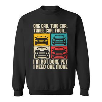 I Need One More Car Lover Jdm Car Guy Car Enthusiast Sweatshirt - Monsterry CA