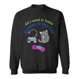 All I Need Is Video Games And My Cat Sweatshirt - Monsterry AU
