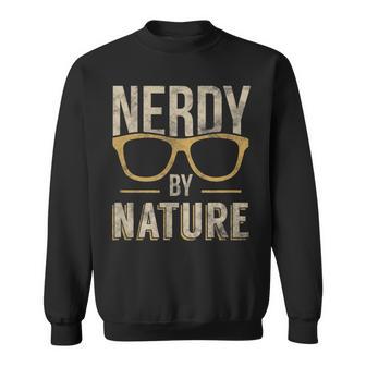 Nerd Nerdy By Nature Eyeglasses Frames Sweatshirt - Monsterry CA