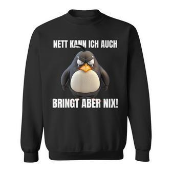 Nett Kann Ich Auch Bringt Aber Nix Penguin Montag Sweatshirt - Seseable