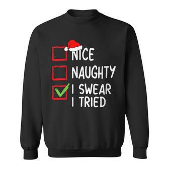 Nice Naughty I Swear I Tried Christmas List Pajama Xmas Sweatshirt - Thegiftio UK