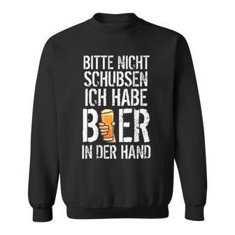 Nicht Schubsen Bier In Der Hand I Alcohol Backprint Sweatshirt - Seseable
