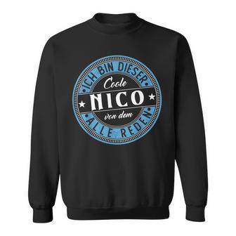 Nico Ich Bin Dieser Cooler Nico Sweatshirt - Seseable