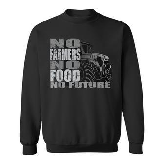 No Farmers No Food No Future Sweatshirt - Thegiftio UK