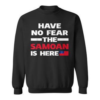 Have No Fear The Samoan Is Here Flag Sweatshirt - Monsterry