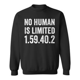 No Human Is Limited Marathon Record Running Time 159492 Sweatshirt - Monsterry