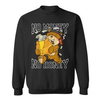 No Money No Honey Bear Hustle Spirit Native American Sweatshirt - Monsterry AU