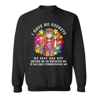 I Have No Regrets My Past Has Not Defined Me Hippie Sweatshirt - Monsterry CA