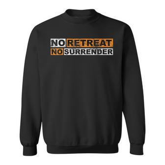No Retreat No Surrender Vintage Lettering Inspiration Sweatshirt - Monsterry UK