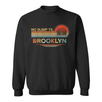 No Sleep Til Brooklyn Old School Portable Stereo Retro Sweatshirt - Seseable