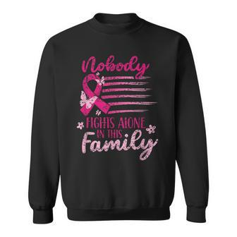 Nobody Fights Alone In This Family Pink Breast Cancer Sweatshirt - Thegiftio UK