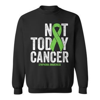 Non Hodgkins Lymphoma Not Today Lime Green Awareness Ribbon Sweatshirt - Monsterry DE