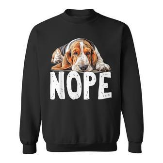 Nope Lazy Dog Basset Hound Sweatshirt | Mazezy