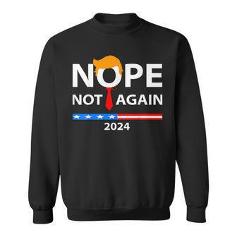 Nope Not Again Sarcastic Sweatshirt | Mazezy