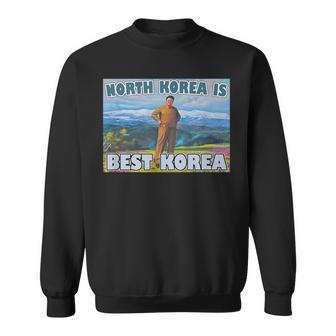 North Korea Is Best Korea Sweatshirt - Monsterry AU