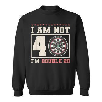 I Am Not 40 I'm Double 20 40Th Birthday Darts Sweatshirt - Thegiftio UK