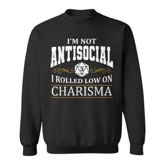 Not Antisocial Rolled Low Charisma Rpg Loves Dragons Sweatshirt - Monsterry