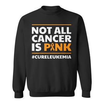 Not All Cancer Is Pink Cure Leukemia Awareness Survivor Sweatshirt - Monsterry UK