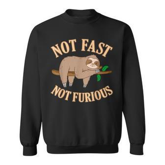 Not Fast Not Furious Sloth Sweatshirt - Monsterry CA