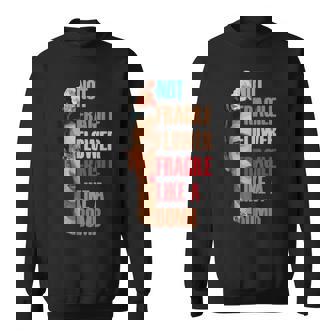 Not Fragile Like A Flower Fragile Like A Bomb Sweatshirt - Monsterry