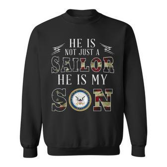 He Is Not Just A Sailor He Is My Son Sweatshirt | Mazezy