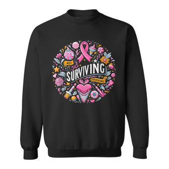 Not Just Surviving Thriving Cancer Graphic Sweatshirt - Monsterry