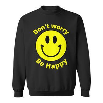Do Not Worry Be Happy Sunshine Cute Happiness Face Sweatshirt - Thegiftio UK