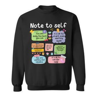 Note To Self Positive Energy Encouragement Print Sweatshirt | Mazezy