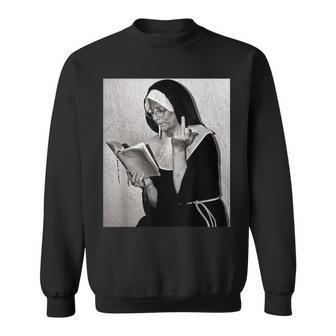 Nun Middle Finger Attitude Novelty Nun Unholy Sweatshirt - Seseable