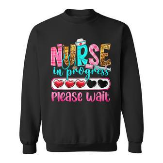 Nurse In Progress Please Wait Nursing School Future Nurses Sweatshirt | Seseable UK