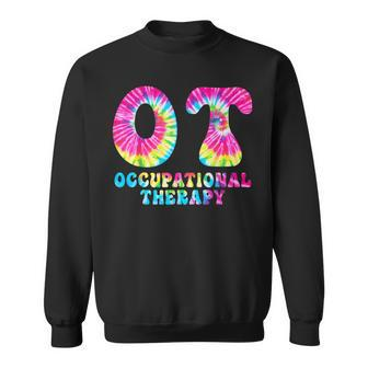 Occupational Therapy Ot Month Therapist Tie Dye Sweatshirt - Seseable