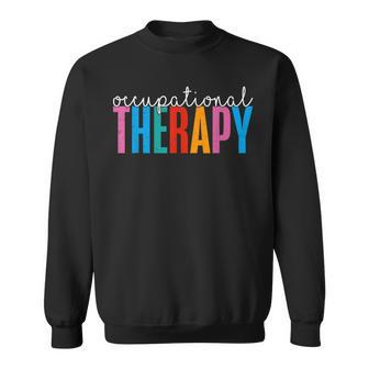 Occupational Therapy -Ot Therapist Ot Month Sweatshirt - Monsterry UK