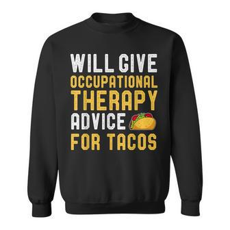 Occupational Therapy Taco Lover Sayings Birthday Sweatshirt - Monsterry AU