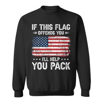 If This Offends You I'll Help You Pack Usa American Flag Sweatshirt - Monsterry CA