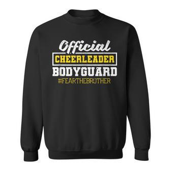 Official Cheerleader Bodyguard Fear The Brother Sibling Bro Sweatshirt - Monsterry