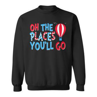 Oh The Places You’Ll Go When You Read Hot Air Balloon Book Sweatshirt - Seseable