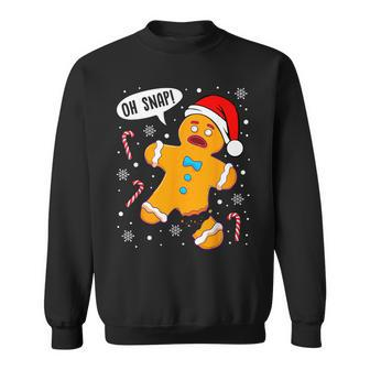 Oh Snap Gingerbread Man Christmas Cookie Baking Xmas Sweatshirt - Monsterry UK
