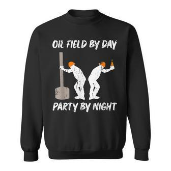 Oil Field By Day Party By Night Oilfield Sweatshirt - Monsterry UK