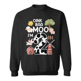 Oink Baa Moo I'm 2 Farm Theme Birthday 2 Year Old Party Sweatshirt - Monsterry AU