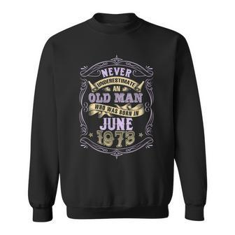 An Old Man Who Was Born In June 1973 Sweatshirt - Thegiftio UK