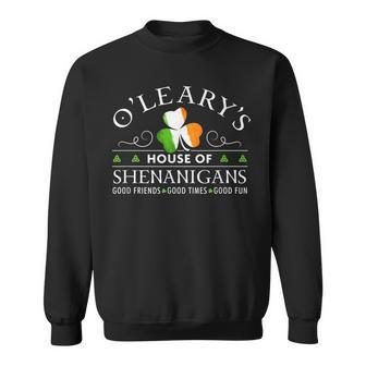 O'leary House Of Shenanigans Irish Family Name Sweatshirt - Seseable