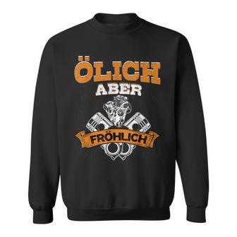 Ölich Aber Fröhlich Mechaniker Schrauber Mechatroniker Sweatshirt - Seseable