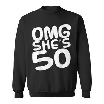 Omg She's 50Th Birthday Crew 50 Year Old Birthday Squad Sweatshirt | Mazezy