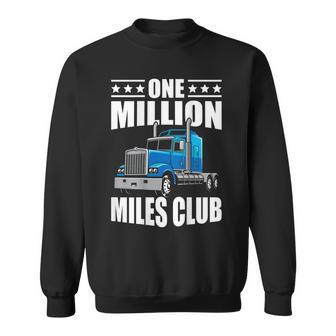 One Million Miles Club Truck Driver On Back Sweatshirt - Monsterry UK